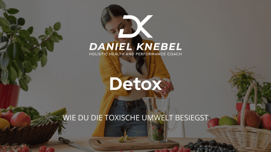 Detox – Wie ich die toxische Umwelt besiege